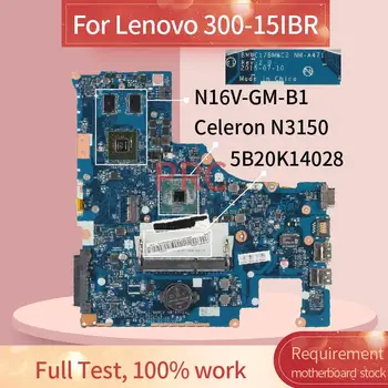 5B20K14028 Lenovo 300-15IBR Celeron N3150 Klēpjdators mātesplatē NM-A471 SR29F N16V-GM-B1 DDR3 Mainboard