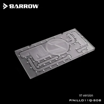 Barrow LLO11Q-SDBV1, Sānu Ūdensceļu Plates Lian Li PC-O11 Dinamiska Lieta, Par Intel CPU Water Block & Single GPU Ēka