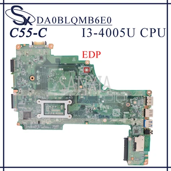 KEFU DA0BLQMB6E0 Portatīvo datoru mātesplati par Toshiba Satellite C55-C oriģināls mainboard I3-4005U CPU GM