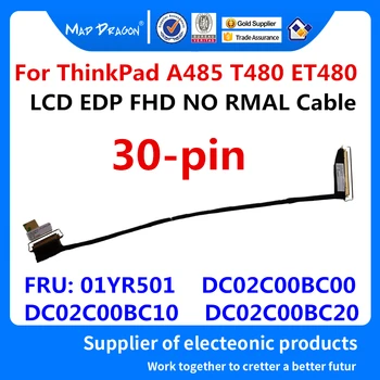Jaunas oriģinālas LCD EDP FHD Kabelis NAV RMAL Kabelis Lenovo ThinkPad A485 T480 ET480 FRU 01YR501 DC02C00BC00 DC02C00BC10 DC02C00BC20