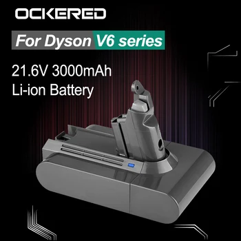 Ockered Rezerves Akumulatoru Dyson V6 3000mAh Akumulators 21.6 V DC58 DC59 DC61 DC62 DC74 SV09 SV07 SV03 putekļsūcējs Akumulators