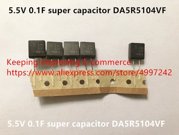 Oriģināls, jauns 5.5 V 0.1 F super kondensators DA5R5104VF (Inductor)