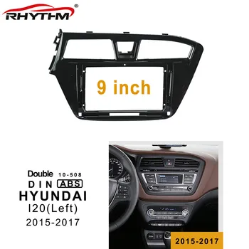 9 Collu Auto Radio Fascijas Par HYUNDAI I20 Kreisā Riteņa-2017 Viens/ Double Din Auto Dvd Rāmja Uzstādīt Paneļa Dash Mount Uzstādīšana