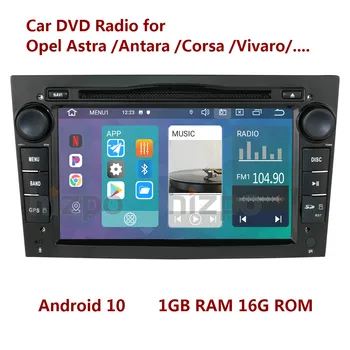 Android 10.0 Auto GPS DVD, Radio Opel Astra G H J Meriva Zafira Corsa C D Vivaro Vectra C Antara Combo Ahills TwinTop Vauxhall